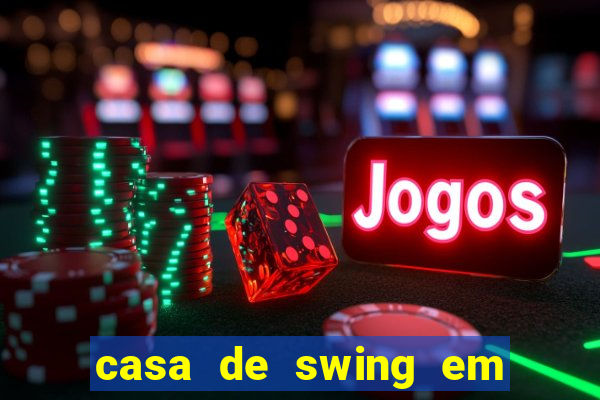 casa de swing em porto seguro